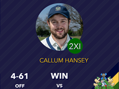 Callum Hansey with Performance of the Week for his 4-61 in the win over Wivenhoe II (a).